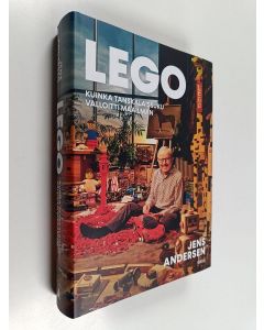 Kirjailijan Jens Andersen käytetty kirja LEGO : kuinka tanskalaissuku valloitti maailman - Kuinka tanskalaissuku valloitti maailman