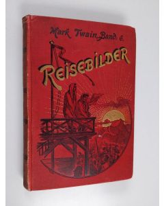 Kirjailijan Mark Twain käytetty kirja Reisebilder und verschiedene Skizzen