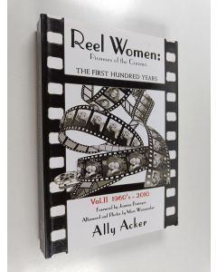 Kirjailijan Ally Acker käytetty kirja Reel Women : Pioneers of the Cinema - The First Hundred Years