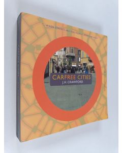 Kirjailijan J. H. Crawford käytetty kirja Carfree cities
