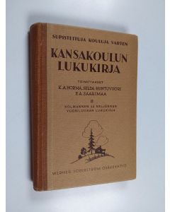 Tekijän K. A. ym. Horma  käytetty kirja Kansakoulun lukukirja : supistettuja kouluja varten B, Kolmannen ja neljännen vuosiluokan lukukirja
