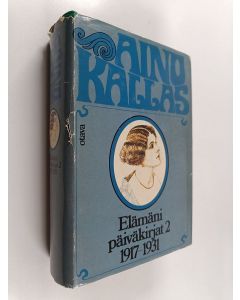 Kirjailijan Aino Kallas käytetty kirja Elämäni päiväkirjat 2, 1917-1931