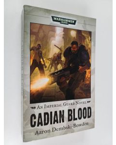 Kirjailijan Aaron Dembski-Bowden käytetty kirja Cadian Blood