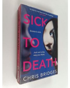 Kirjailijan Chris Bridges käytetty kirja Sick to death
