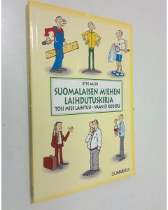 Kirjailijan Otto Aalto käytetty kirja Suomalaisen miehen laihdutuskirja : tosi mies laihtuu, vaan ei kuihdu