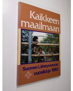 Tekijän Mirja Poutanen  käytetty kirja Suomen lähetysseuran vuosikirja 1983 : Kaikkeen maailmaan