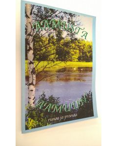 Tekijän Mia ym. Sulkumäki käytetty kirja Aamusta aamuun : runoa ja proosaa