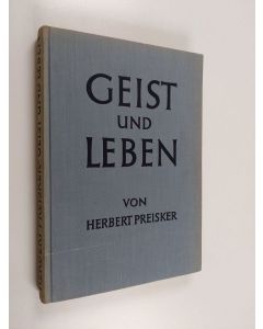 Kirjailijan Herbert Preisker käytetty kirja Geist und Leben : das Telos-Ethos des Urchristentums
