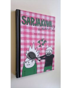 Tekijän Milla Paloniemi  käytetty kirja Sarjakuvakeittokirja 2