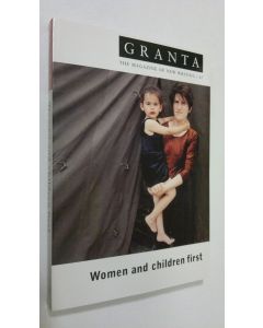 Tekijän Ian Jack  käytetty kirja Granta 67 : Women and children first