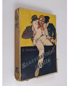 Kirjailijan Mikael Palmroth-Wasunta & H. Ashton-Wolfe käytetty kirja Suurrikollisten jäljillä - salpoliisin muistelmia ja seikkailuja eri maista