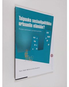 käytetty kirja Taipuuko sosiaalipolitiikka urbaaniin elämään? : kooste seminaarin puheenvuoroista