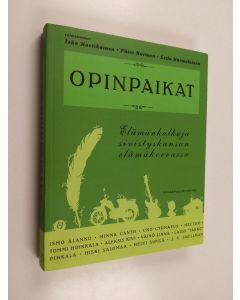 Tekijän Esko ym. Hartikainen  käytetty kirja Opinpaikat : elämänkulkuja sivistyskansan elämäkerrassa