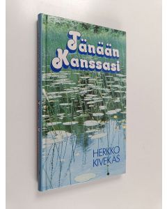 Kirjailijan Herkko Kivekäs käytetty kirja Tänään kanssasi