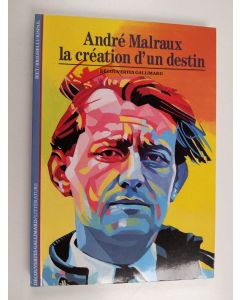 Kirjailijan Christian Biet käytetty kirja Malraux la création d'un destin