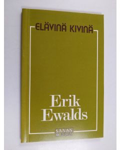 Kirjailijan Erik Ewalds käytetty kirja Elävinä kivinä