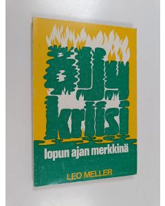 Kirjailijan Leo Meller käytetty kirja Öljykriisi lopun ajan merkkinä