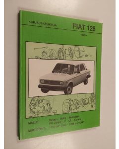 Kirjailijan Jack Hay käytetty kirja Fiat 128 : korjauskäsikirja