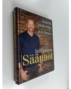 Kirjailijan Bob Harper & Greg Critser käytetty kirja Laihtumisen säännöt : suurin pudottaja