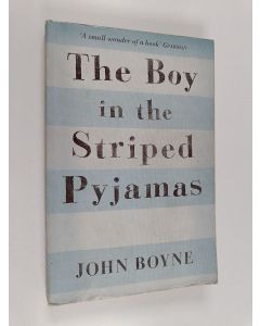 Kirjailijan John Boyne käytetty kirja The Boy in the Striped Pyjamas