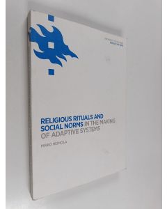 Kirjailijan Mikko Heimola käytetty kirja Religious rituals and social norms in the making of adaptive systems