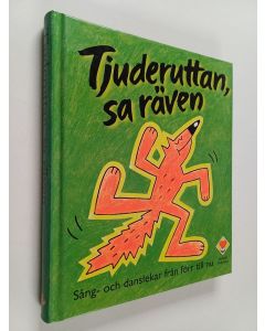 käytetty kirja Tjuderuttan, sa räven : Sång- och danslekar från förr till nu