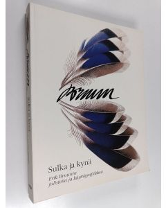 Kirjailijan Erik Bruun käytetty kirja Sulka ja kynä : Erik Bruunin julisteita ja käyttögrafiikkaa