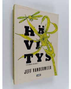 Kirjailijan Jeff VanderMeer käytetty kirja Hävitys