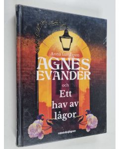 Kirjailijan Anna Lundgren käytetty kirja Agnes Evander och Ett hav av lågor