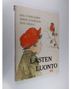 Kirjailijan Raili Kymäläinen käytetty kirja Lasten luonto