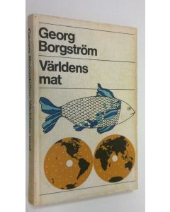 Kirjailijan Georg Borgström käytetty kirja Världens mat