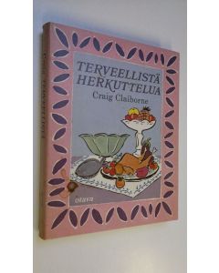 Kirjailijan Craig Claiborne käytetty kirja Terveellistä herkuttelua
