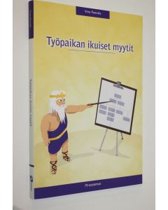 Kirjailijan Vesa Paavola käytetty kirja Työpaikan ikuiset myytit