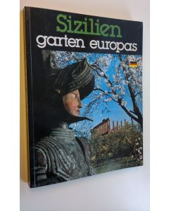 Kirjailijan Sandro Chierichetti käytetty kirja Sizilien garten europas : Mit strassenkarte