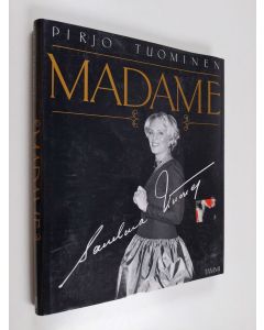 Kirjailijan Pirjo Tuominen käytetty kirja Madame : Sanelma Vuorre