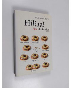 Kirjailijan Katarina Mazetti käytetty kirja Hiljaa! Sinä olet kuollut!