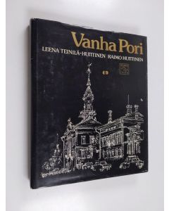 Kirjailijan Leena Teinilä-Huittinen käytetty kirja Vanha Pori