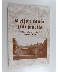 käytetty kirja Keljon koulu 100 vuotta