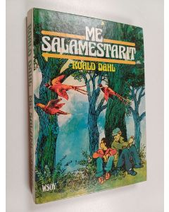 Kirjailijan Roald Dahl käytetty kirja Me salamestarit