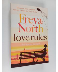 Kirjailijan Freya North käytetty kirja Love Rules