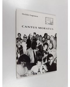 Kirjailijan Heikki Loponen käytetty kirja Cantus moratus
