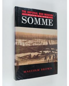 Kirjailijan Malcolm Brown käytetty kirja The Imperial War Museum Book of the Somme