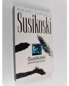Kirjailijan Mauri Sariola käytetty kirja Susikoski päiväntasaajalla