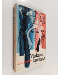 Kirjailijan Aura Louhija käytetty kirja Mukana kuvassa