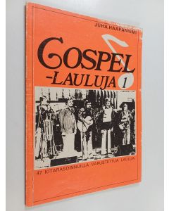käytetty kirja Gospel-lauluja 1 : 47 kitarasoinnuilla varustettua laulua