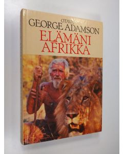 Kirjailijan George Adamson käytetty kirja Elämäni Afrikka