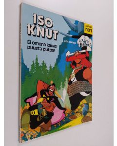Kirjailijan Dick Matena käytetty kirja Ei omena kauas puusta putoa! - Iso Knut