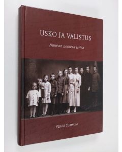 Kirjailijan Päiviö Tommila käytetty kirja Usko ja valistus : Niinisen perheen tarina