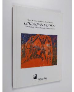 käytetty kirja Liikunnan vuoksi : näkökulmia liikuntakulttuurin muutokseen