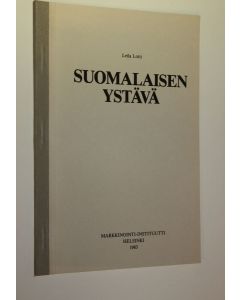 Kirjailijan Leila Lotti käytetty kirja Suomalaisen ystävä